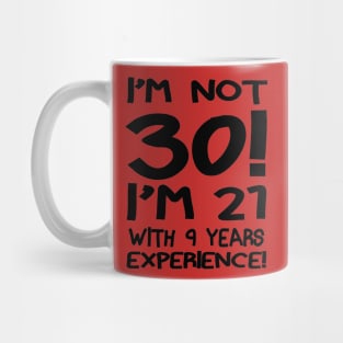 I'M Not 30! Mug